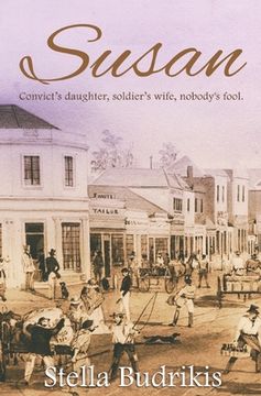 portada Susan: Convict's daughter, soldier's wife, nobody's fool (en Inglés)