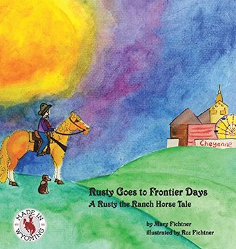 portada Rusty Goes to Frontier Days: A Rusty the Ranch Horse Tale (Rusty the Ranch Horse Tales) (en Inglés)