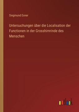 portada Untersuchungen über die Localisation der Functionen in der Grosshirnrinde des Menschen (in German)