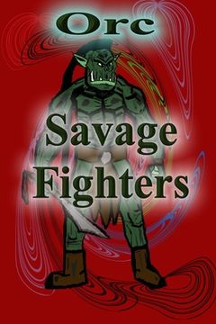 portada Savage Fighters: Orc (en Inglés)