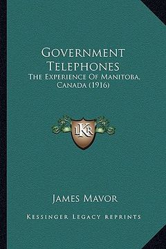 portada government telephones: the experience of manitoba, canada (1916) (in English)