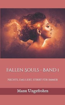 portada Fallen Souls - Band 1: Nichts, das lebt, stirbt für immer (en Alemán)