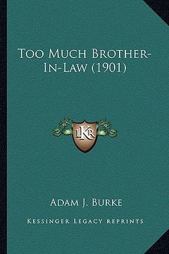 portada too much brother-in-law (1901) (en Inglés)