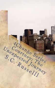 portada 4Change Series Courtney: The Unexpected Journey (en Inglés)