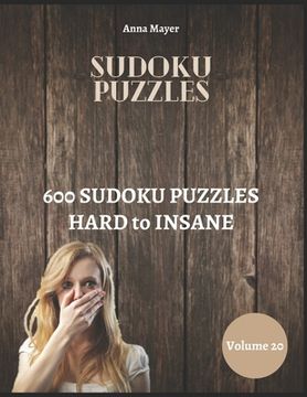 Sudoku Puzzles 600 Sudoku Puzzles Hard to Insane (en Inglés)