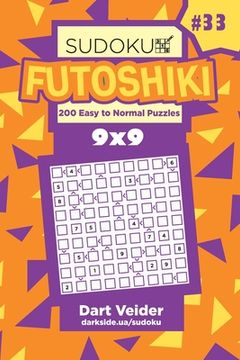 portada Sudoku Futoshiki - 200 Easy to Normal Puzzles 9x9 (Volume 33) (in English)