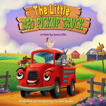 portada The Little Red Pickup Truck: A children's book about the power of kindness, compassion and empathy.