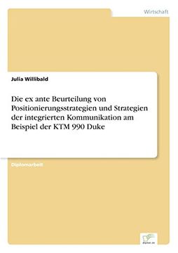 portada Die ex ante Beurteilung von Positionierungsstrategien und Strategien der integrierten Kommunikation am Beispiel der KTM 990 Duke (German Edition)