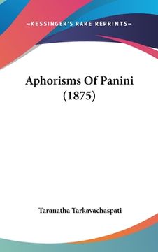 portada Aphorisms Of Panini (1875) (in Russian)