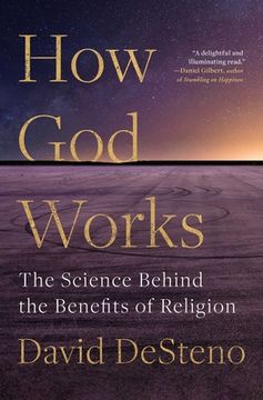 portada How god Works: The Science Behind the Benefits of Religion (in English)