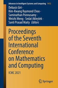 portada Proceedings of the Seventh International Conference on Mathematics and Computing: ICMC 2021 (en Inglés)