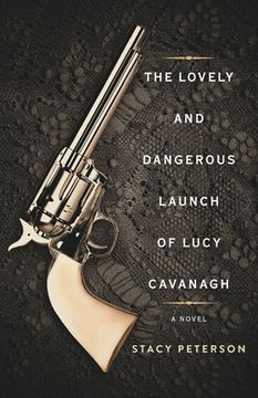 portada The Lovely And Dangerous Launch Of Lucy Cavanagh (en Inglés)