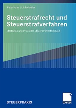 portada Steuerstrafrecht und Steuerstrafverfahren: Strategien und Praxis der Steuerstrafverteidigung (in German)