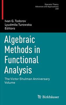 portada algebraic methods in functional analysis: the victor shulman anniversary volume