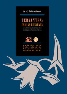 portada Cervantes: Camina e Inventa. Un Recorrido Literario por la España Cervantina (in Spanish)