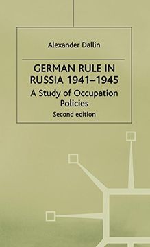 portada German Rule in Russia, 1941-1945 (Study in Occupation Politics) (en Inglés)