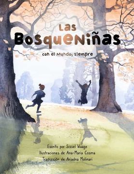 Las Bosqueniñas, con el Mundo, Siempre
