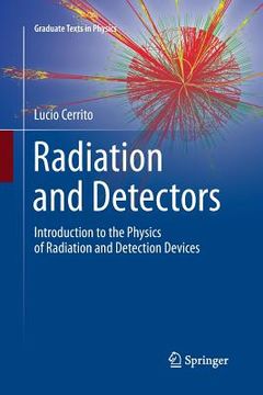 portada Radiation and Detectors: Introduction to the Physics of Radiation and Detection Devices (en Inglés)