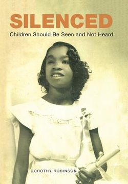portada Silenced: Children Should Be Seen and Not Heard (en Inglés)