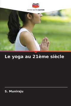 portada Le yoga au 21ème siècle (en Francés)