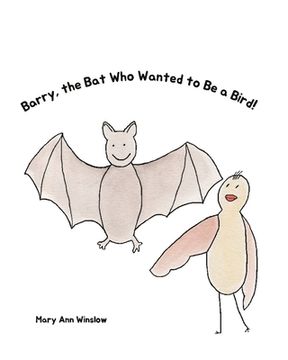 portada Barry, the Bat Who Wanted to be a Bird
