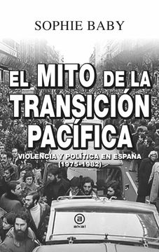 portada El Mito de la Transición Pacífica: Violencia y Política en España (1975-1982): 28 (Anverso) (in Spanish)