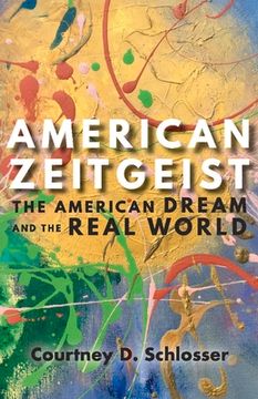 portada American Zeitgeist: The American Dream and the Real World Volume 1 (en Inglés)