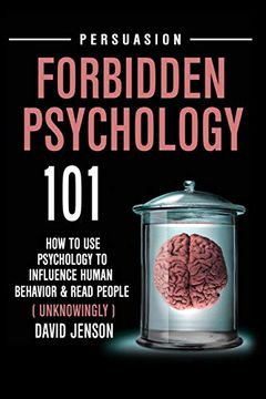 portada Forbidden Psychology 101: How to use Psychology to Influence Human Behavior and Read People ( Unknowingly ) 