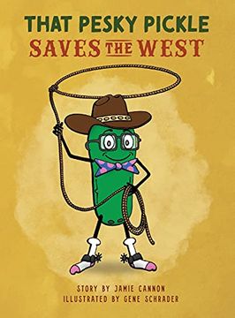 portada That Pesky Pickle Saves the West (en Inglés)