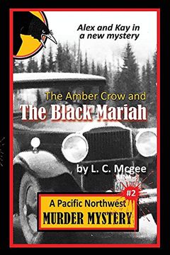 portada The Amber Crow and the Black Mariah: Pacific Northwest Murder Mystery #2