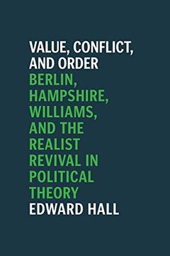 portada Value, Conflict, and Order: Berlin, Hampshire, Williams, and the Realist Revival in Political Theory (en Inglés)