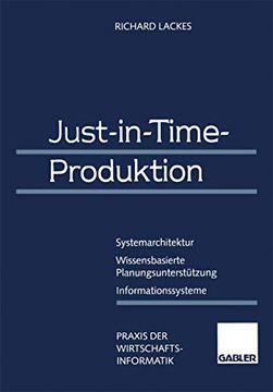 portada Just-In-Time-Produktion: Systemarchitektur ― Wissensbasierte Planungsunterstützung ― Informationssysteme (in German)