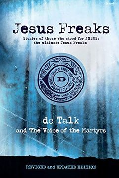 portada Jesus Freaks: Stories of Those who Stood for Jesus, the Ultimate Jesus Freaks (en Inglés)