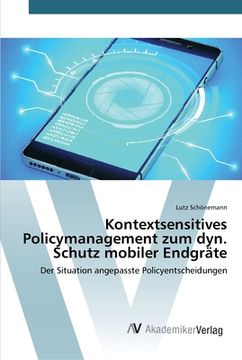 portada Kontextsensitives Policymanagement zum dyn. Schutz mobiler Endgräte (in German)