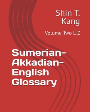 portada Sumerian-Akkadian-English Glossary: Volume Two L-Z (en Inglés)