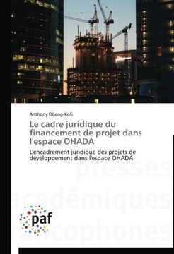 portada Le Cadre Juridique Du Financement de Projet Dans L'Espace Ohada