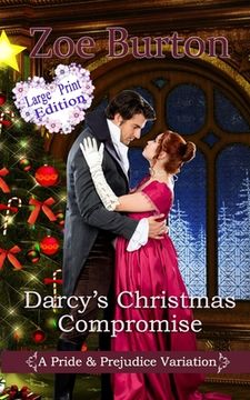 portada Darcy's Christmas Compromise Large Print Edition: A Pride & Prejudice Variation (in English)