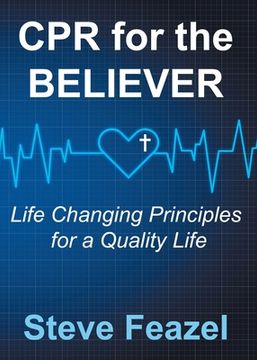 portada CPR for the Believer: Life Changing Principles for a Quality Life (en Inglés)