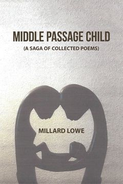 portada Middle Passage Child: (A Saga of Collected Poems) (en Inglés)
