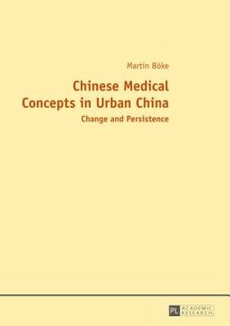 portada Chinese Medical Concepts in Urban China; Change and Persistence (en Inglés)