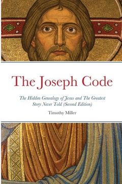 portada The Joseph Code (Second Edition): The Hidden Genealogy of Jesus (in English)