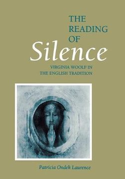 portada The Reading of Silence: Virginia Woolf in the English Tradition (Studies in International Policy) (en Inglés)