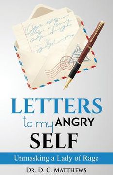 portada Letters to my Angry Self: Unmasking a Lady of Rage (in English)