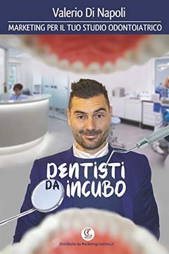 portada Dentisti da Incubo: Il tuo Marketing Quotidiano. (Medical Marketing) (in Italian)