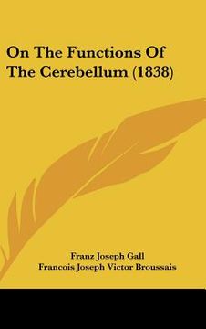 portada on the functions of the cerebellum (1838) (en Inglés)