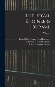 portada The Royal Engineers Journal; Volume 6 (in English)