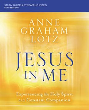 portada Jesus in me Study Guide Plus Streaming Video: Experiencing the Holy Spirit as a Constant Companion (in English)