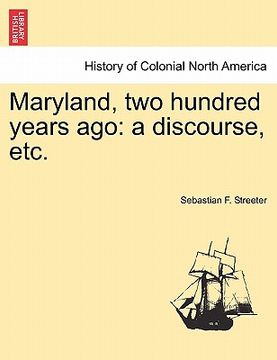 portada maryland, two hundred years ago: a discourse, etc. (in English)