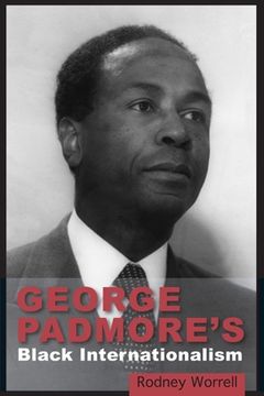 portada George Padmore's Black Internationalism (en Inglés)