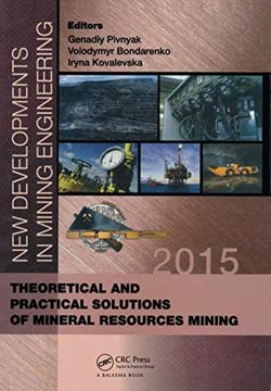 portada New Developments in Mining Engineering 2015: Theoretical and Practical Solutions of Mineral Resources Mining (in English)